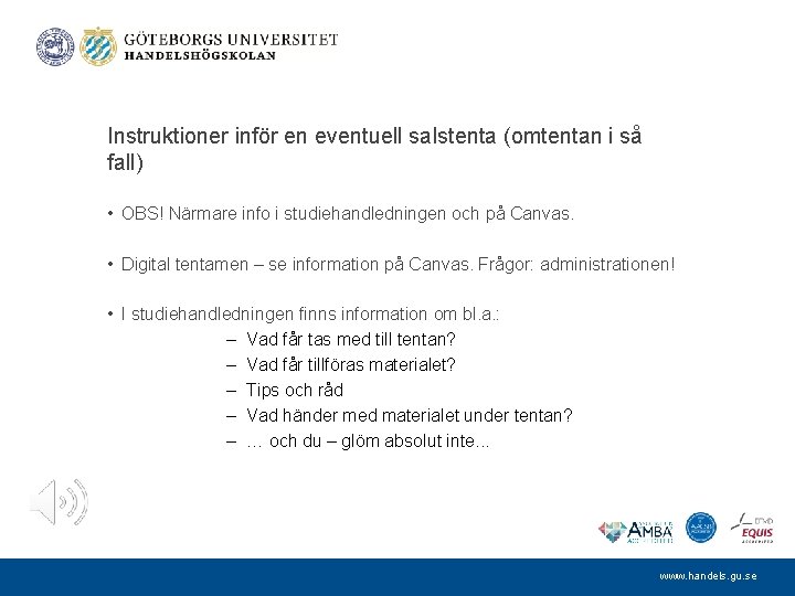 Instruktioner inför en eventuell salstenta (omtentan i så fall) • OBS! Närmare info i