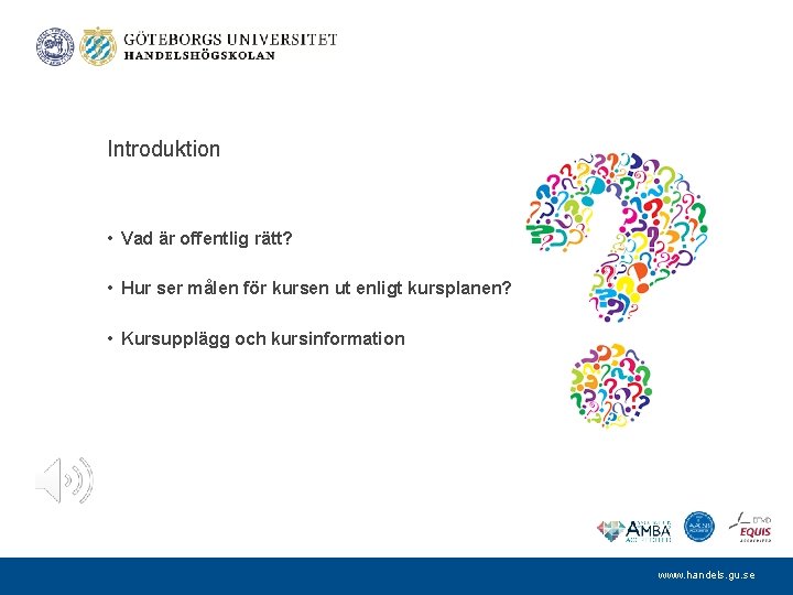 Introduktion • Vad är offentlig rätt? • Hur ser målen för kursen ut enligt