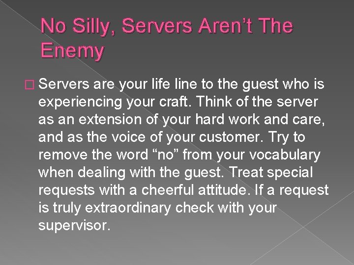 No Silly, Servers Aren’t The Enemy � Servers are your life line to the