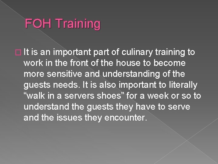 FOH Training � It is an important part of culinary training to work in