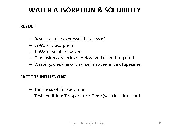 WATER ABSORPTION & SOLUBILITY RESULT – – – Results can be expressed in terms