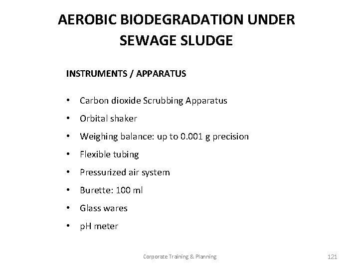 AEROBIC BIODEGRADATION UNDER SEWAGE SLUDGE INSTRUMENTS / APPARATUS • Carbon dioxide Scrubbing Apparatus •