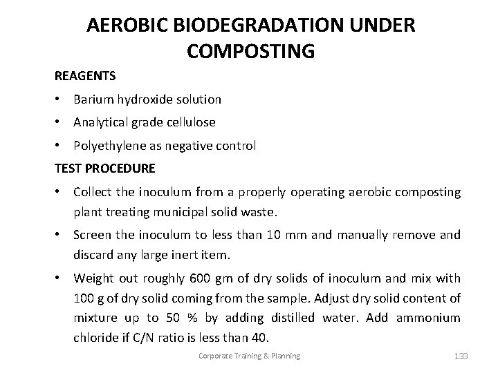 AEROBIC BIODEGRADATION UNDER COMPOSTING REAGENTS • Barium hydroxide solution • Analytical grade cellulose •