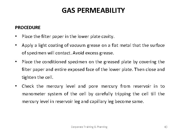 GAS PERMEABILITY PROCEDURE • Place the filter paper in the lower plate cavity. •