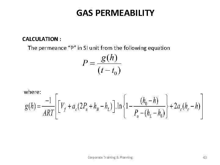 GAS PERMEABILITY CALCULATION : The permeance “P” in SI unit from the following equation