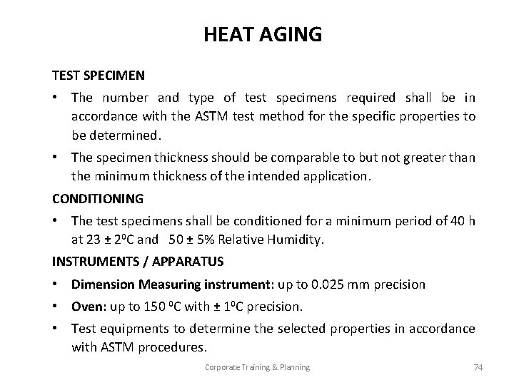 HEAT AGING TEST SPECIMEN • The number and type of test specimens required shall