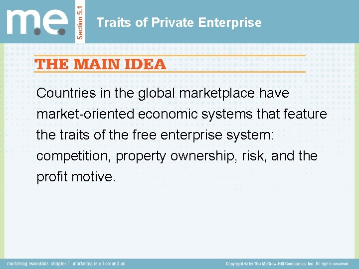 Section 5. 1 Traits of Private Enterprise Countries in the global marketplace have market-oriented