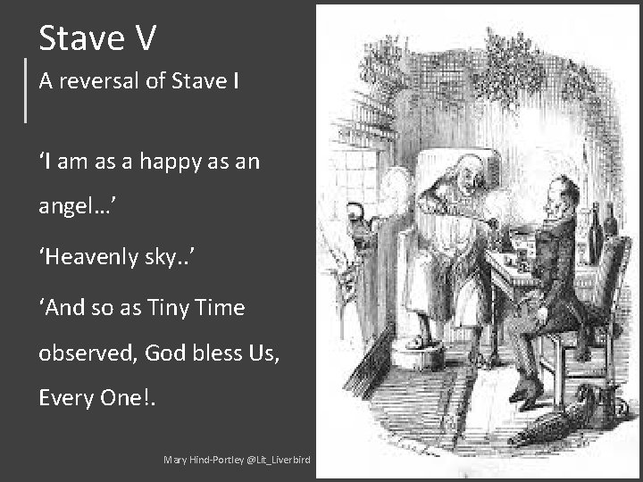 Stave V A reversal of Stave I ‘I am as a happy as an