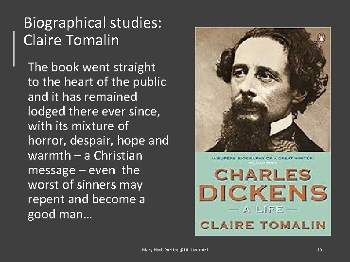 Biographical studies: Claire Tomalin The book went straight to the heart of the public