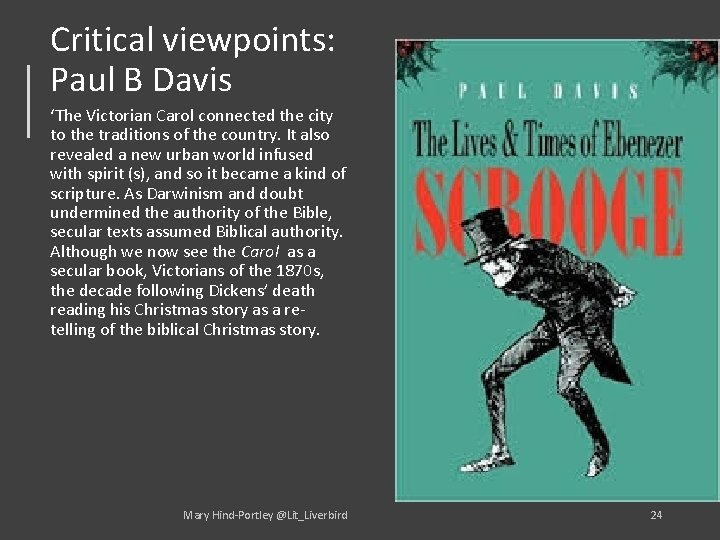 Critical viewpoints: Paul B Davis ‘The Victorian Carol connected the city to the traditions
