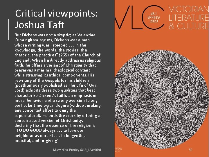Critical viewpoints: Joshua Taft But Dickens was not a skeptic; as Valentine Cunningham argues,