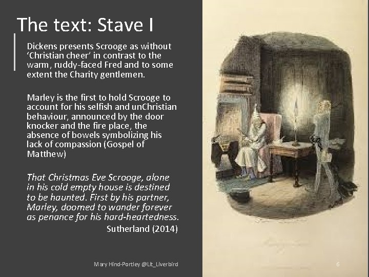 The text: Stave I Dickens presents Scrooge as without ‘Christian cheer’ in contrast to