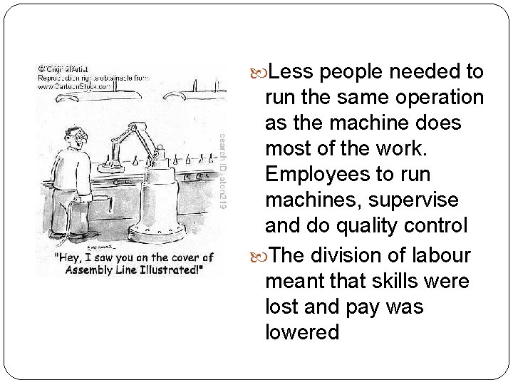  Less people needed to run the same operation as the machine does most