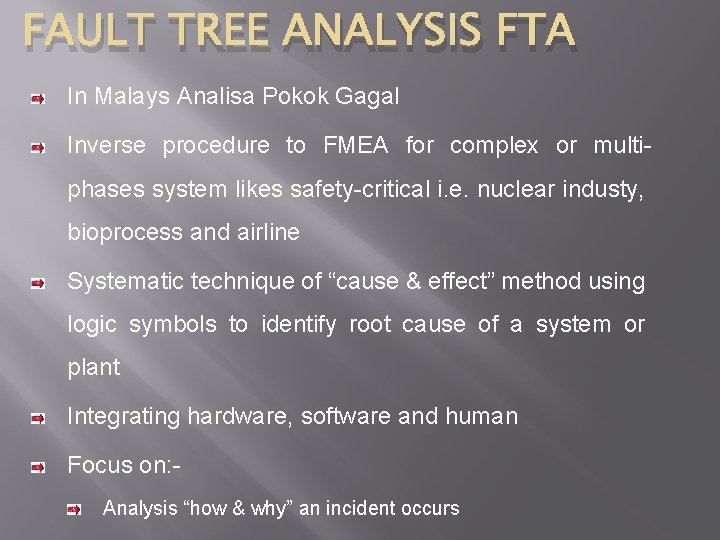 FAULT TREE ANALYSIS FTA In Malays Analisa Pokok Gagal Inverse procedure to FMEA for