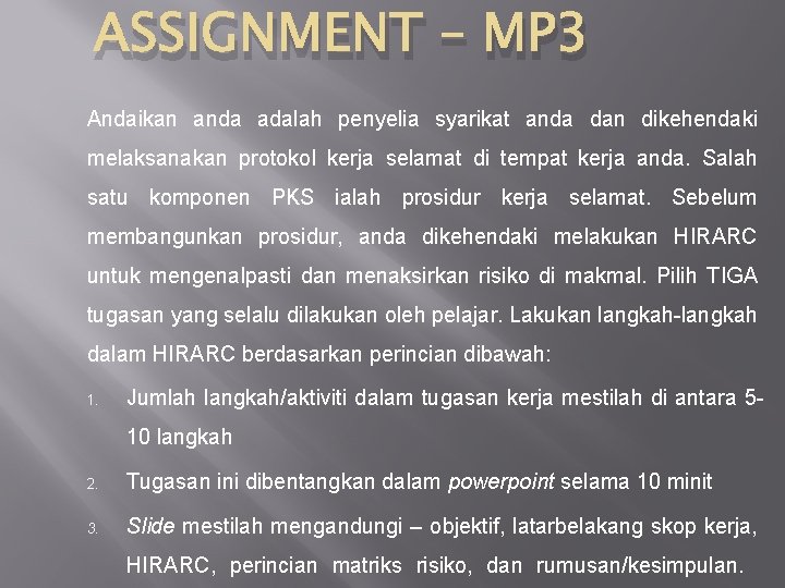 ASSIGNMENT – MP 3 Andaikan anda adalah penyelia syarikat anda dan dikehendaki melaksanakan protokol