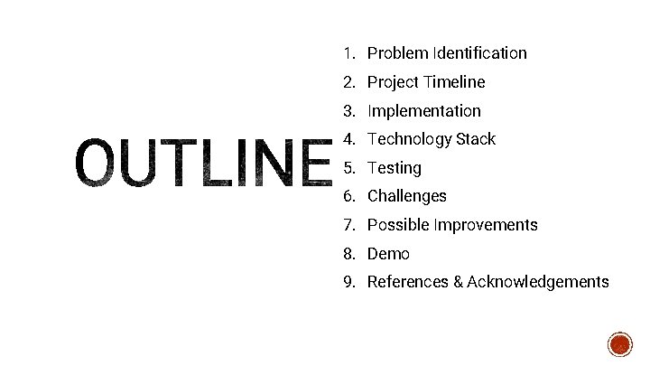 1. Problem Identification 2. Project Timeline Lorem dolor sit amet, consectetur adipiscing 3. ipsum