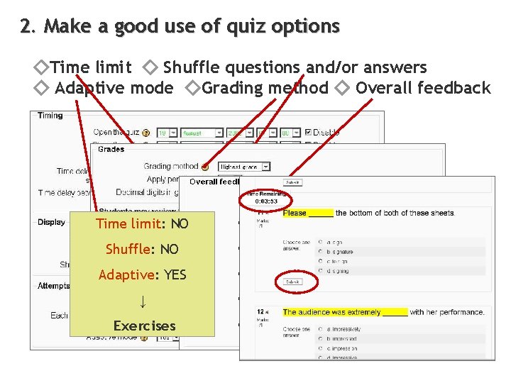 2. Make a good use of quiz options ◇Time limit ◇ Shuffle questions and/or