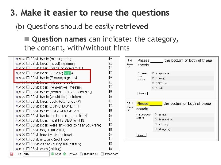 3. Make it easier to reuse the questions (b) Questions should be easily retrieved