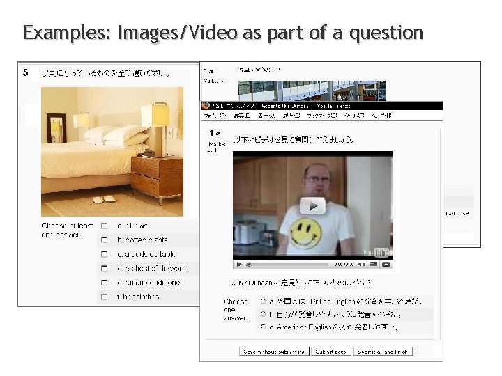 Examples: Images/Video as part of a question 