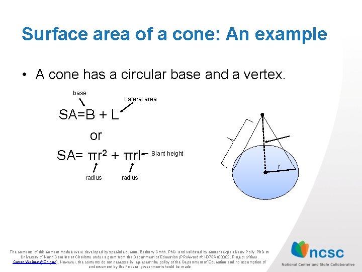 Surface area of a cone: An example • A cone has a circular base Surface area of a cone: An example • A cone has a circular base
