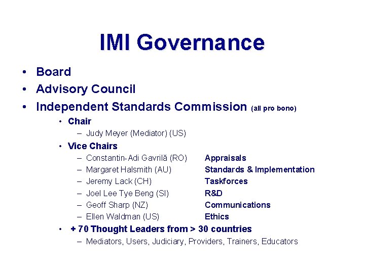IMI Governance • Board • Advisory Council • Independent Standards Commission (all pro bono)