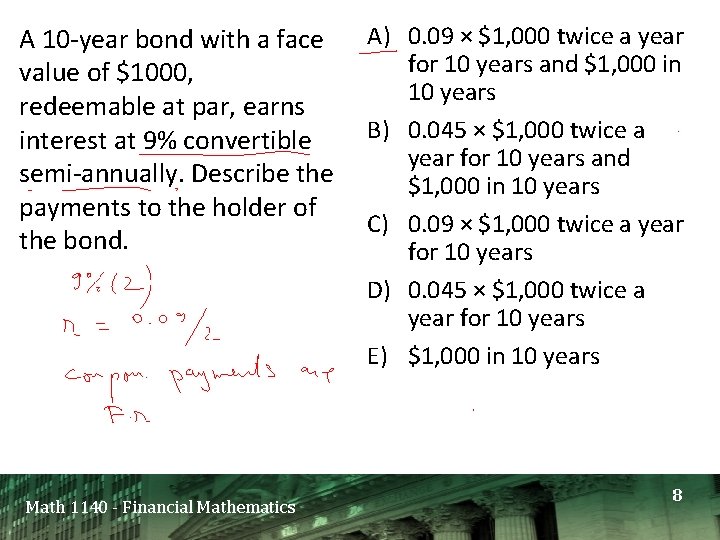 A 10 -year bond with a face value of $1000, redeemable at par, earns A 10 -year bond with a face value of $1000, redeemable at par, earns