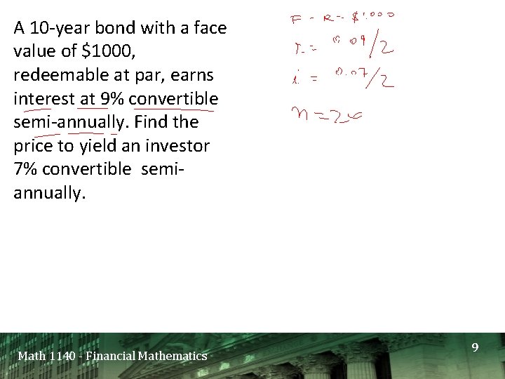 A 10 -year bond with a face value of $1000, redeemable at par, earns A 10 -year bond with a face value of $1000, redeemable at par, earns