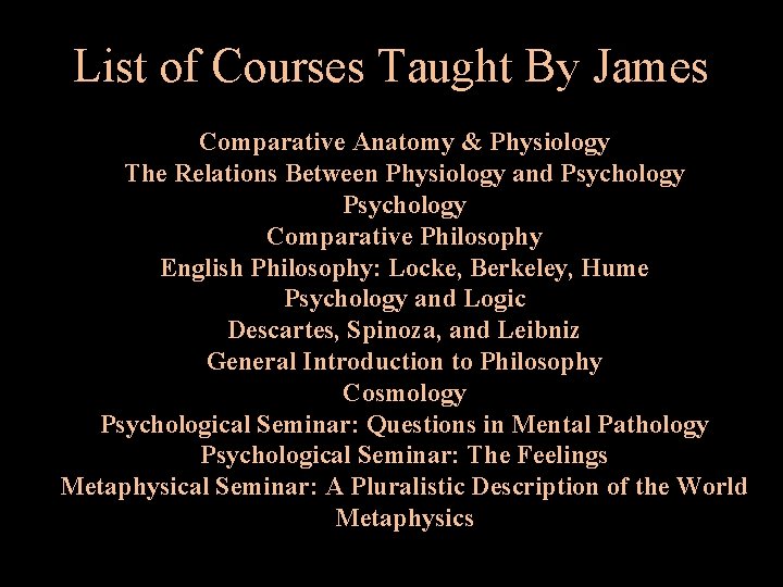 List of Courses Taught By James Comparative Anatomy & Physiology The Relations Between Physiology