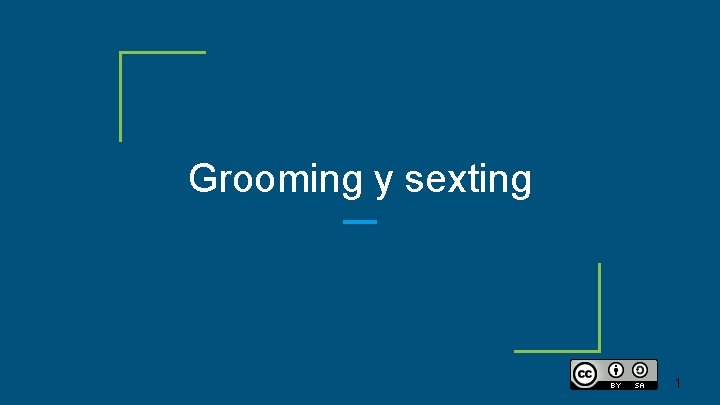 Grooming y sexting 1 