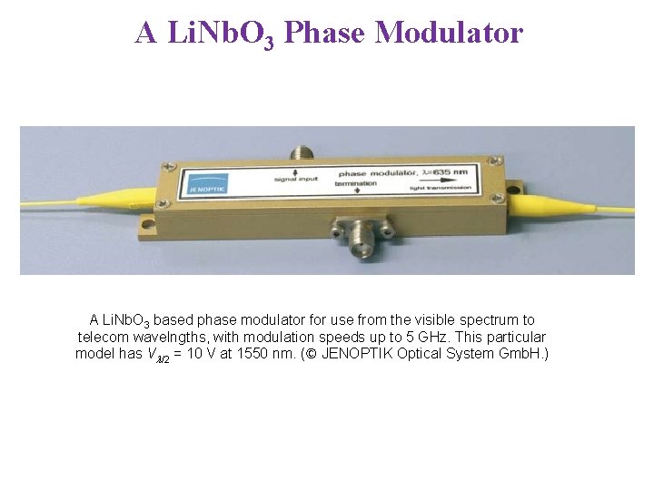A Li. Nb. O 3 Phase Modulator A Li. Nb. O 3 based phase