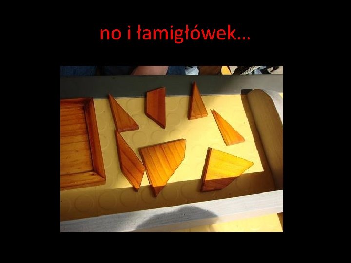 no i łamigłówek… no i łamigłówek…
