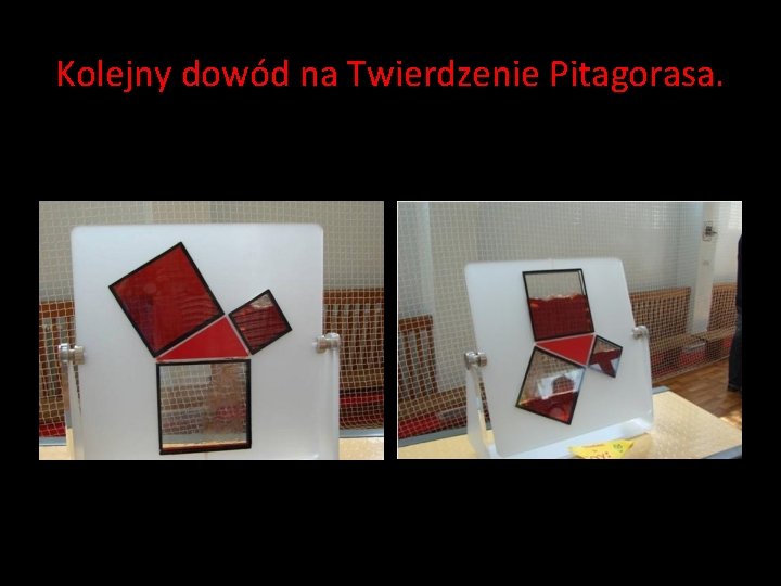 Kolejny dowód na Twierdzenie Pitagorasa. Kolejny dowód na Twierdzenie Pitagorasa.