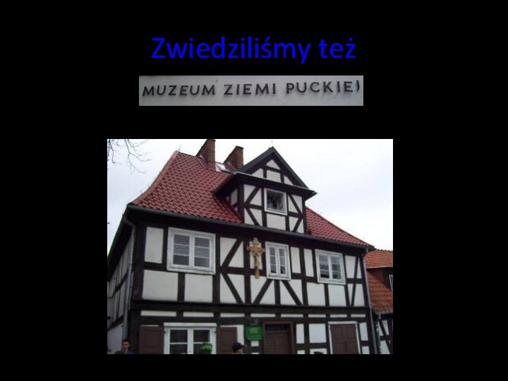 Zwiedziliśmy też Zwiedziliśmy też