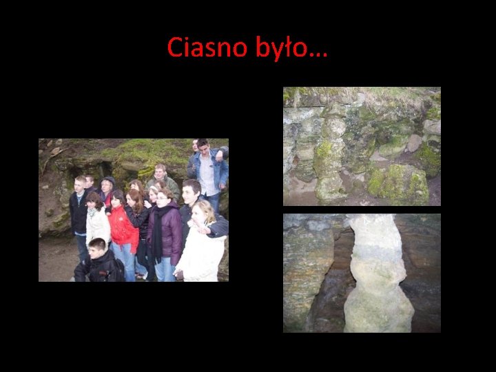 Ciasno było… Ciasno było…