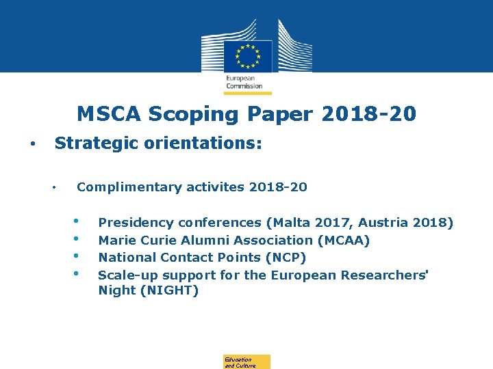 MSCA Scoping Paper 2018 -20 • Strategic orientations: • Complimentary activites 2018 -20 •