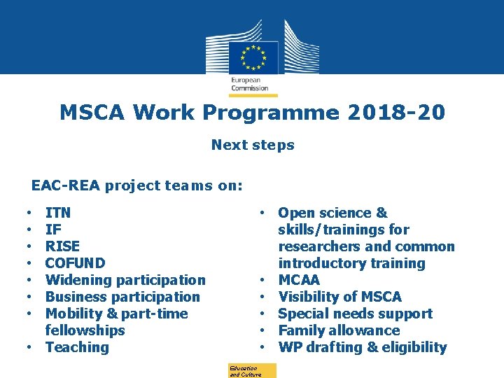 MSCA Work Programme 2018 -20 Next steps EAC-REA project teams on: ITN IF RISE