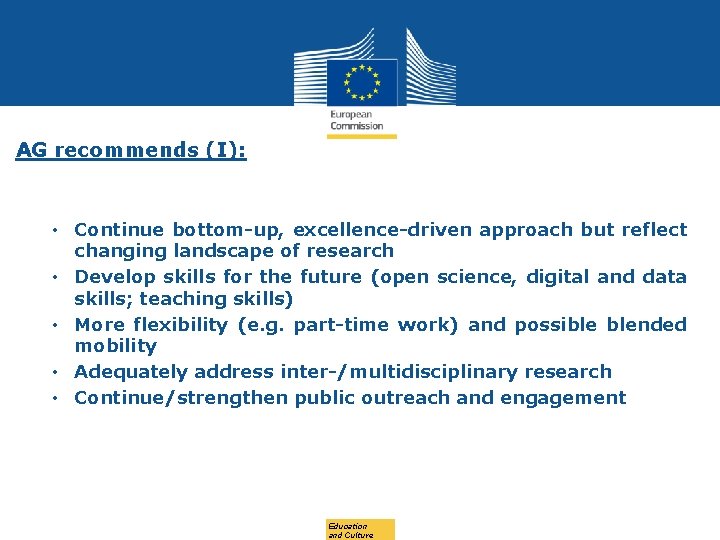 AG recommends (I): • Continue bottom-up, excellence-driven approach but reflect changing landscape of research