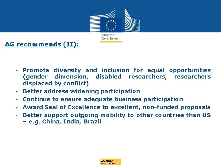 AG recommends (II): • Promote diversity and inclusion for equal opportunities (gender dimension, disabled