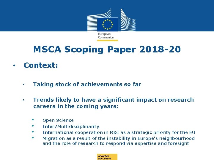 MSCA Scoping Paper 2018 -20 • Context: • Taking stock of achievements so far
