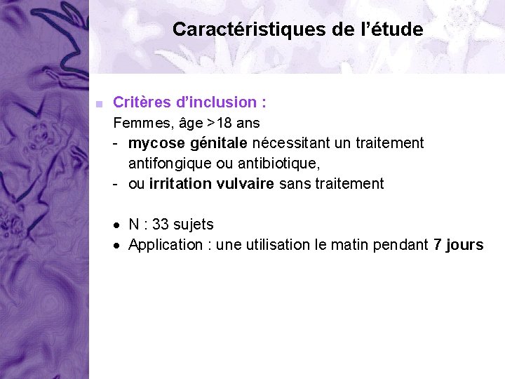 Caractéristiques de l’étude < Critères d’inclusion : Femmes, âge >18 ans - mycose génitale