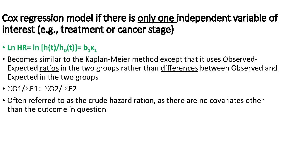 Cox regression model if there is only one independent variable of interest (e. g. Cox regression model if there is only one independent variable of interest (e. g.