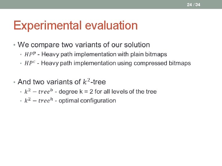 24 / 34 Experimental evaluation • 