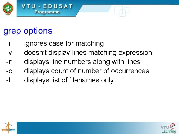 grep options -i -v -n -c -l ignores case for matching doesn’t display lines grep options -i -v -n -c -l ignores case for matching doesn’t display lines