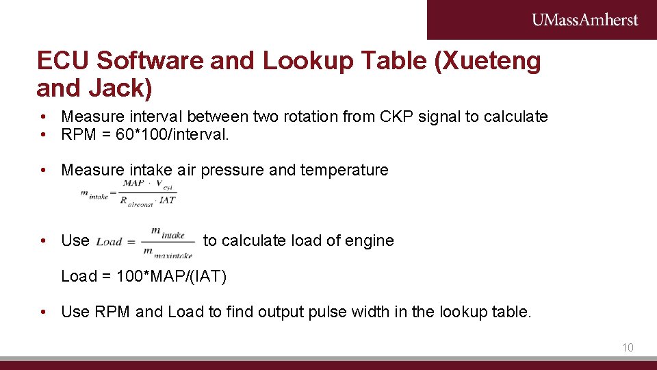 ECU Software and Lookup Table (Xueteng and Jack) • Measure interval between two rotation