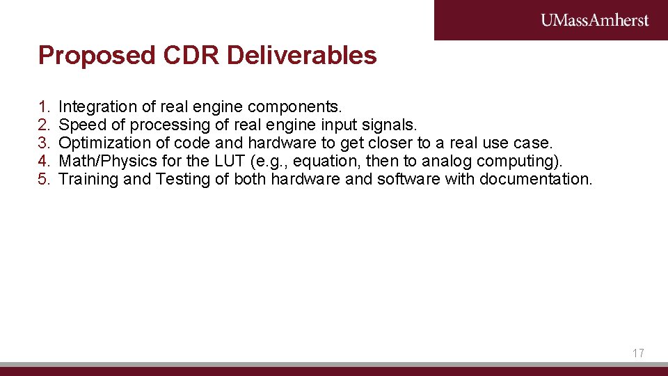 Proposed CDR Deliverables 1. 2. 3. 4. 5. Integration of real engine components. Speed