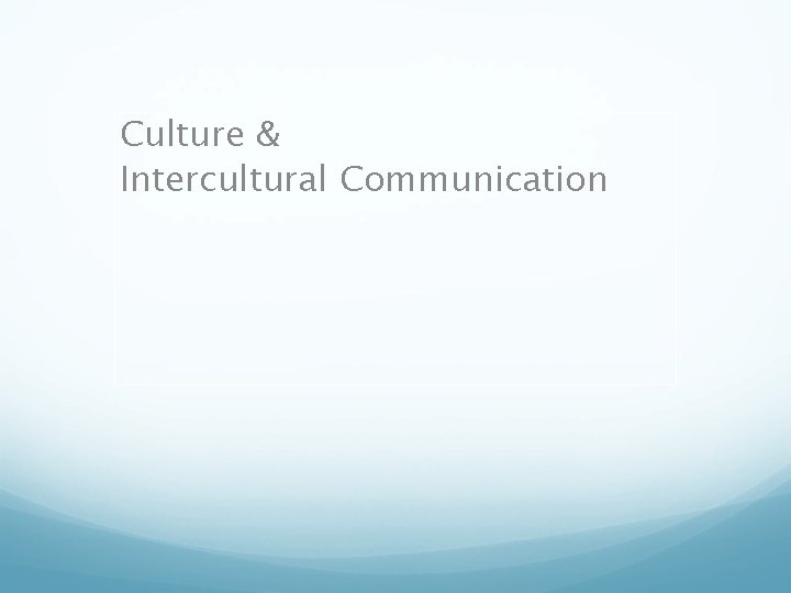 Culture & Intercultural Communication 