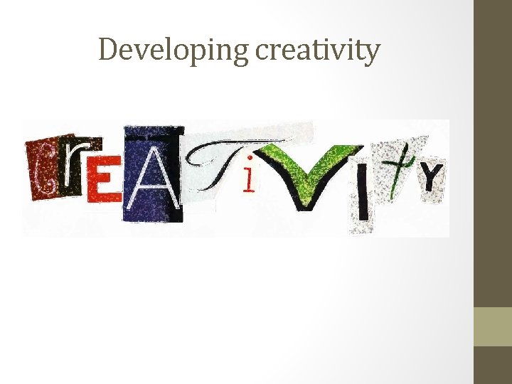 Developing creativity 