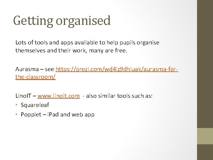 Getting organised Lots of tools and apps available to help pupils organise themselves and