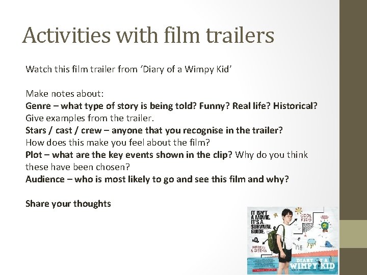 Activities with film trailers Watch this film trailer from ‘Diary of a Wimpy Kid’