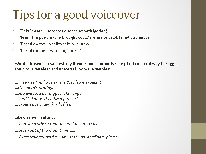 Tips for a good voiceover • • 'This Season'… (creates a sense of anticipation)